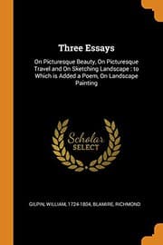 Tapa de Three Essays : On Picturesque Beauty, on Picturesque Travel and on Sketching Landscape