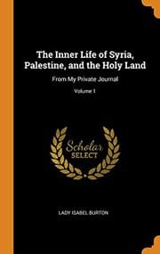 Tapa de The Inner Life of Syria, Palestine, and the Holy Land