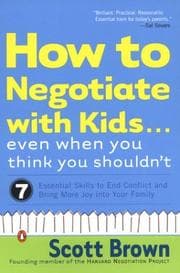 Tapa de How to Negotiate with Kids . . . Even When You Think You Shouldn't