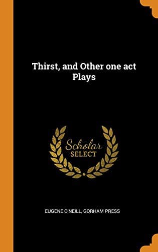 Tapa de Thirst, and Other One Act Plays