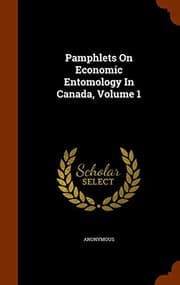 Tapa de Pamphlets On Economic Entomology In Canada, Volume 1