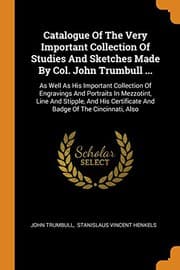 Tapa de Catalogue of the Very Important Collection of Studies and Sketches Made by Col. John Trumbull ...