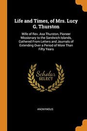 Tapa de Life and Times, of Mrs. Lucy G. Thurston