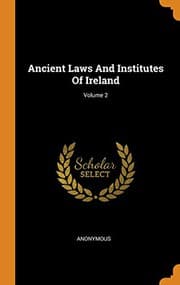 Tapa de Ancient Laws And Institutes Of Ireland; Volume 2