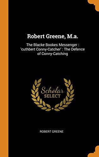 Tapa de Robert Greene, M.A. : The Blacke Bookes Messenger : 'cuthbert Conny-Catcher'