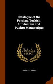 Tapa de Catalogue of the Persian, Turkish, Hindustani and Pushtu Manuscripts