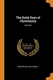 Tapa de The Early Days of Christianity; Volume 2