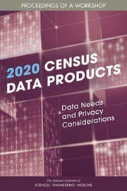 Tapa de 2020 Census Data Products : Data Needs and Privacy Considerations