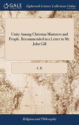 Tapa de Unity Among Christian Ministers and People. Recommended in a Letter to Mr. John Gill