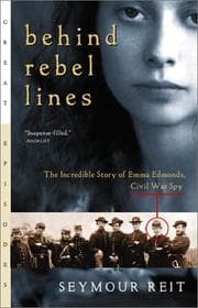 Tapa de Behind rebel lines : the incredible story of Emma Edmonds, Civil War spy