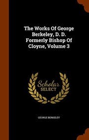 Tapa de The Works Of George Berkeley, D. D. Formerly Bishop Of Cloyne, Volume 3