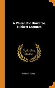 Tapa de A Pluralistic Universe. Hibbert Lectures