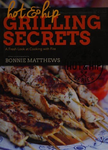 Tapa de Hot and Hip Grilling Secrets