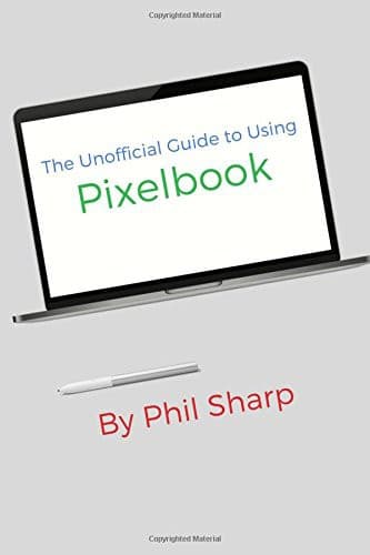 Tapa de The Unofficial Guide to Using Pixelbook