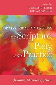 Tapa de Oral-Scribal Dimensions of Scripture, Piety, and Practice