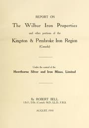 Tapa de Report on the Wilbur Iron properties and other portions of the Kingston & Pembroke iron region (Canada)