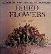 Tapa de Complete Guide to Making and Arranging Dried Flowers