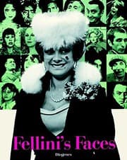 Tapa de Fellini's Faces. Vierhundertachtzehn Bilder aus Federico Fellini's Fotoarchiv
