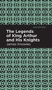 Tapa de The Legends of King Arthur and His Knights