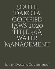 Tapa de South Dakota Codified Laws 2020 Title 46A Water Management