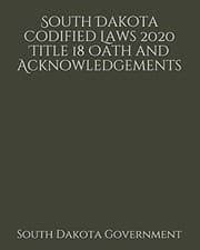 Tapa de South Dakota Codified Laws 2020 Title 18 Oath and Acknowledgements