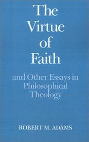 Tapa de The virtue of faith and other essays in philosophical theology