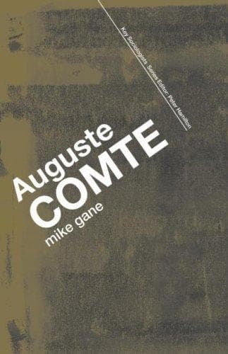 Tapa de Auguste Comte (Key Sociologists)