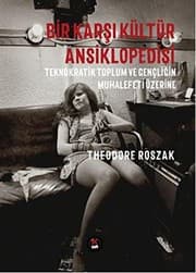 Tapa de Bir Karsi Kültür Ansiklopedisi - Teknokratik Toplum ve Gencligin Muhalefeti Üzerine
