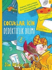 Tapa de Cocuklar Icin Dedektiflik Bilimi; Düsünme, Zekâ ve Anlayis Becerilerini Gelistirmek Icin 40 Harika Etkinlik