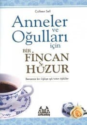 Tapa de Anneler ve Ogullari Icin Bir Fincan Huzur