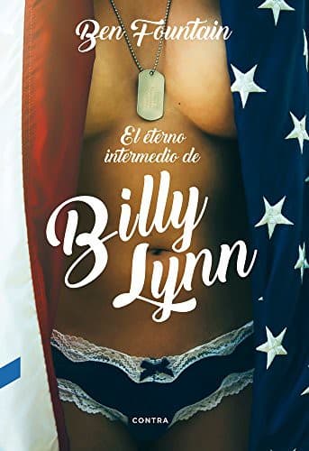 Tapa de El Eterno Intermedio de Billy Lynn