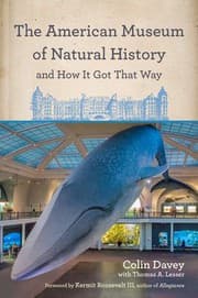 Tapa de American Museum of Natural History and How It Got That Way
