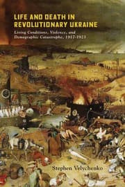 Tapa de Life and Death in Revolutionary Ukraine