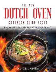 Tapa de New Dutch Oven Cookbook Guide 2021