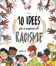 Tapa de 10 idees per a superar el racisme