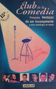 Tapa de El Club de la comedia presenta Ventajas de ser incompetente y otros monólogos de humor