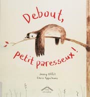 Tapa de Debout, petit paresseux!