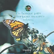 Tapa de Un bosque para la mariposa monarca/ A Forest for the Monarch Butterfly