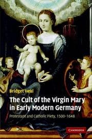 Tapa de The Cult of the Virgin Mary in Early Modern Germany