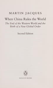 Tapa de When China Rules the World : The End of the Western World and the Birth of a New Global Order