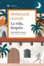 Tapa de La vida, després. Premi Nobel de literatura 2021