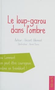 Tapa de Le loup-garou dans l'ombre ou Comment on peut être courageux, même en tremblant!