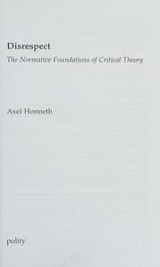 Tapa de DISRESPECT: THE NORMATIVE FOUNDATIONS OF CRITICAL THEORY