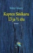 Tapa de Kapten Sinikaru 13 ja ½ elu