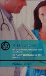 Tapa de Hot-Shot Surgeon, Cinderella Bride / The Playboy Doctor Claims His Bride