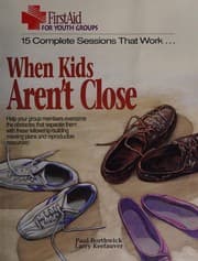 Tapa de When kids aren't close (First aid for youth groups)