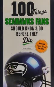 Tapa de 100 Things Seahawks Fans Should Know and Do Before They Die