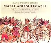 Tapa de Mazel and Shlimazel, or the Milk of a Lioness