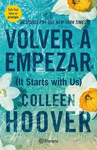 Tapa de Volver a Empezar / It Starts with Us (Spanish Edition)