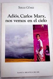 Tapa de Adiós, Carlos Marx, nos vemos en el cielo